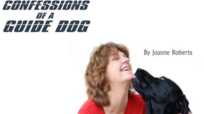 Photograph of Joanne with her black labrador guide dog and the words Confessions of a Guide Dog